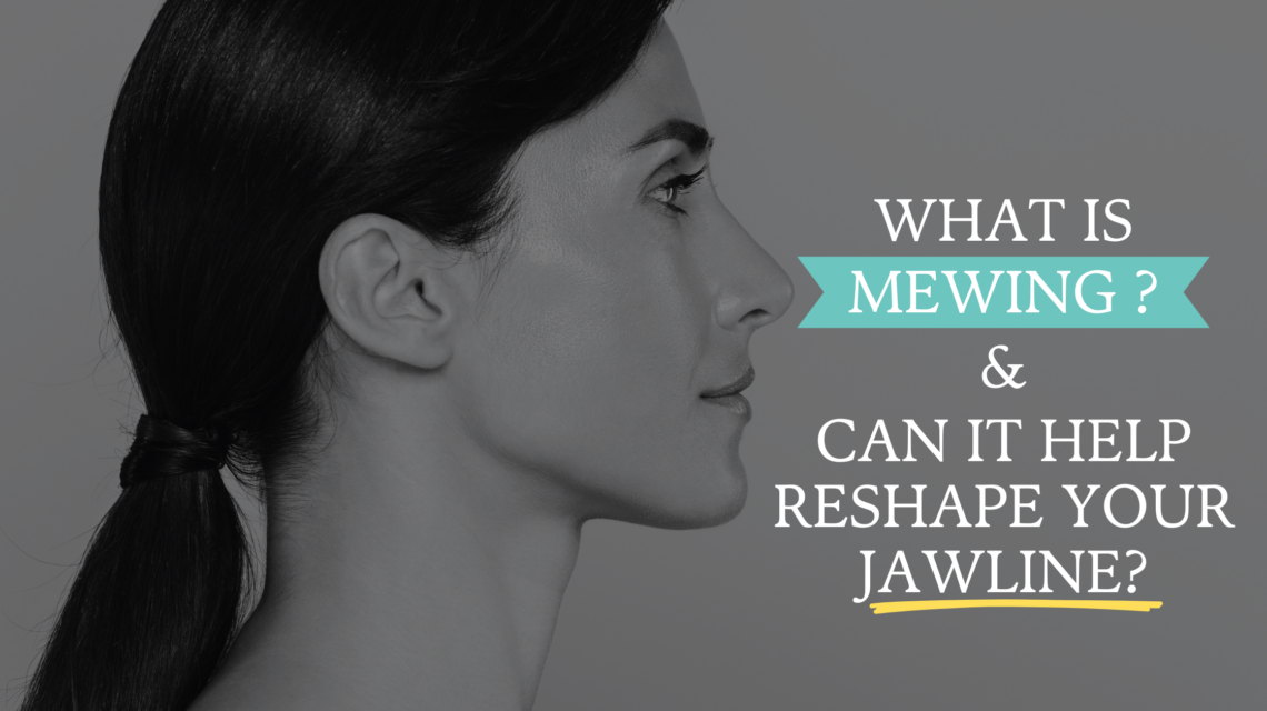 What is Mewing Reshaping Your Jawline